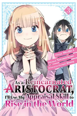 As A Reincarnated Aristocrat, I'll Use My Appraisal Skill To Rise In The World 03 (Manga)